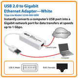 TRIPP LITE USB 2.0 Hi-Speed to Gigabit Ethernet NIC Network Adapter, White (U236-000-GBW)